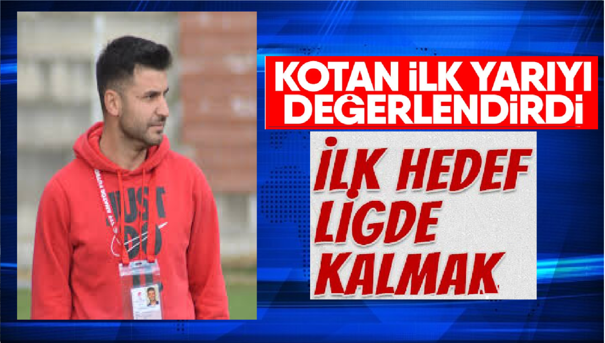 İlk Hedef Ligde Kalmak