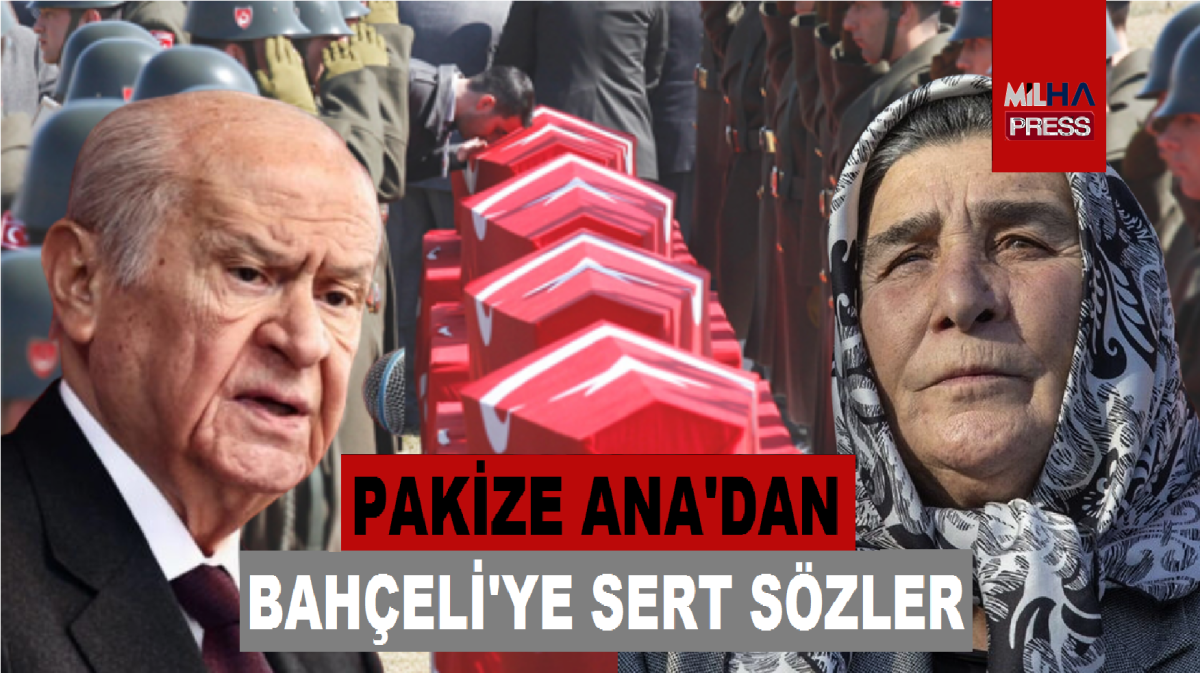 Şehit Anaları Derneği Başkanı Pakize Akbaba: Bay Bahçeli Öcalan'ın hasretini o kadar çektiysen git