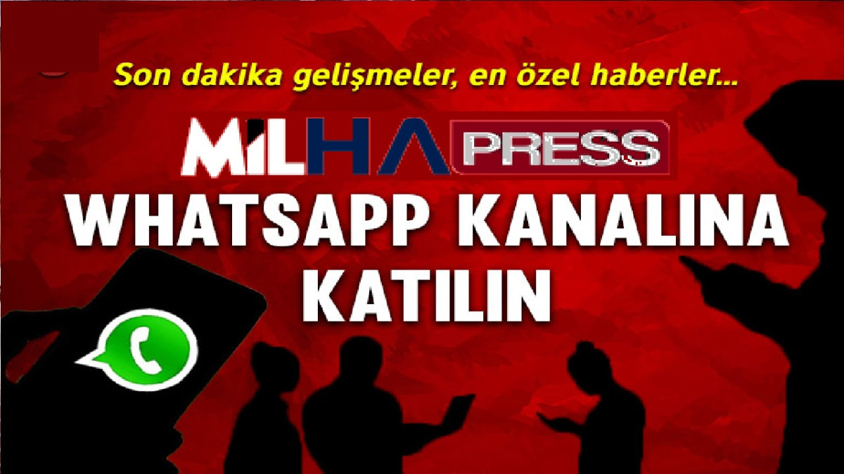 Son dakika gelişmeler, en özel haberler MİLHAPRESS Whatsapp kanalında